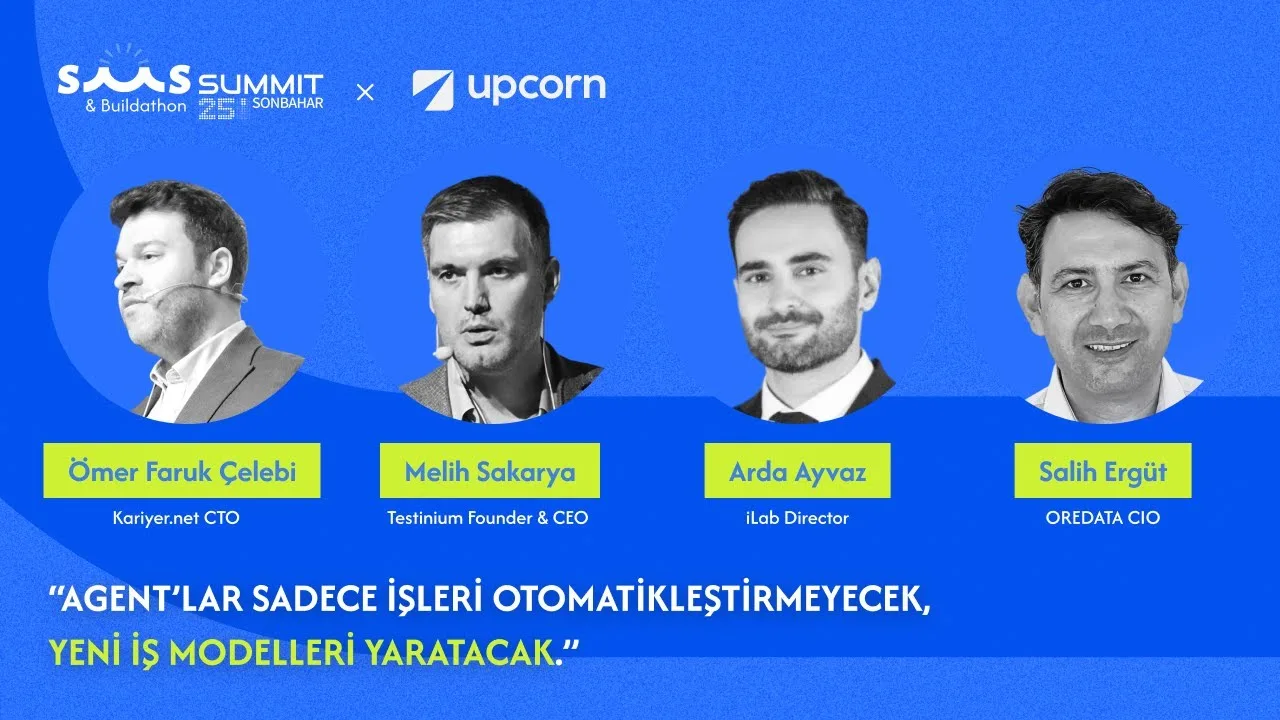 Otonom SaaS: AI Agent'larla yeni dönem – Ömer Faruk Çelebi, Melih Sakarya, Arda Ayvaz, Salih Ergüt