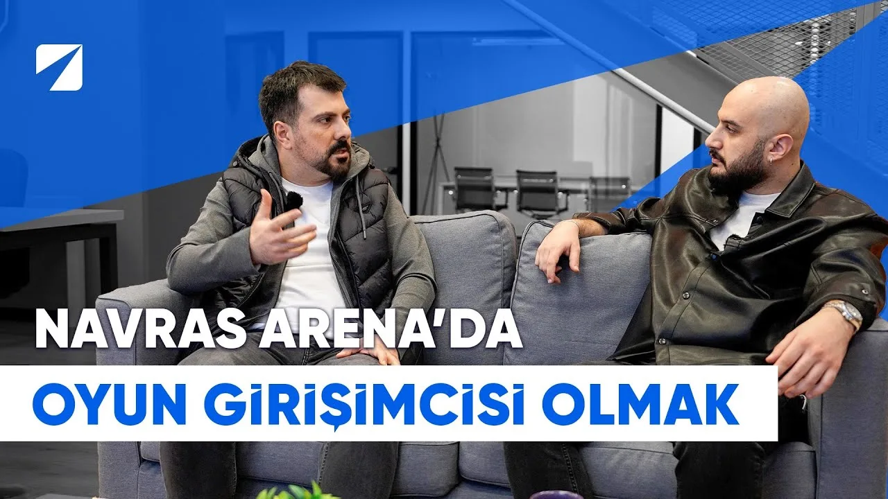 Sıfırdan oyun girişimcisi olmak: Navras Arena – Özbey Doğa Karslıoğlu