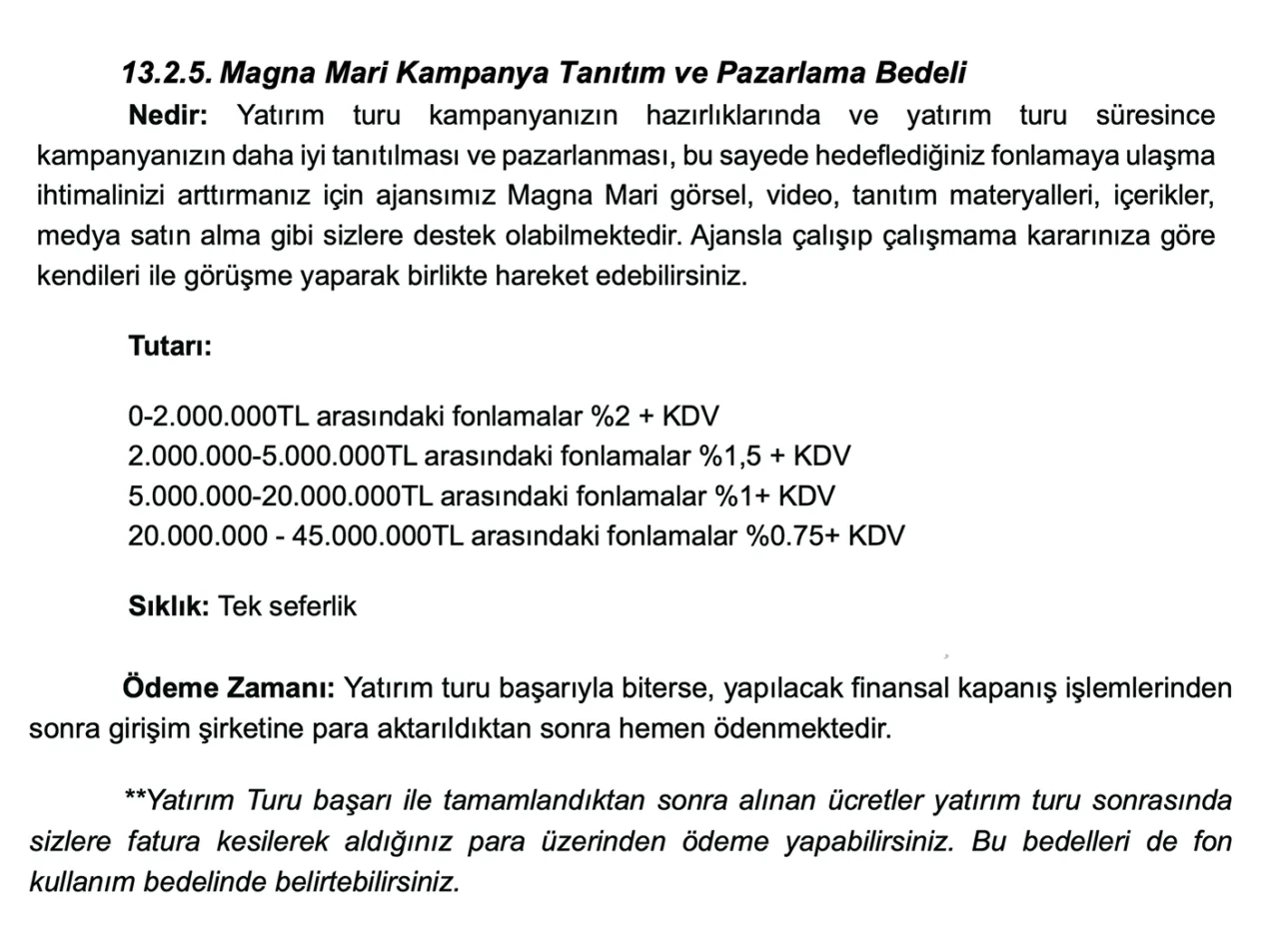 Fonbulucu, girişimlerden ne kadar ücret alıyor? – görsel 7 Fonbulucu, girişimlerden ne kadar ücret alıyor? – görsel 7