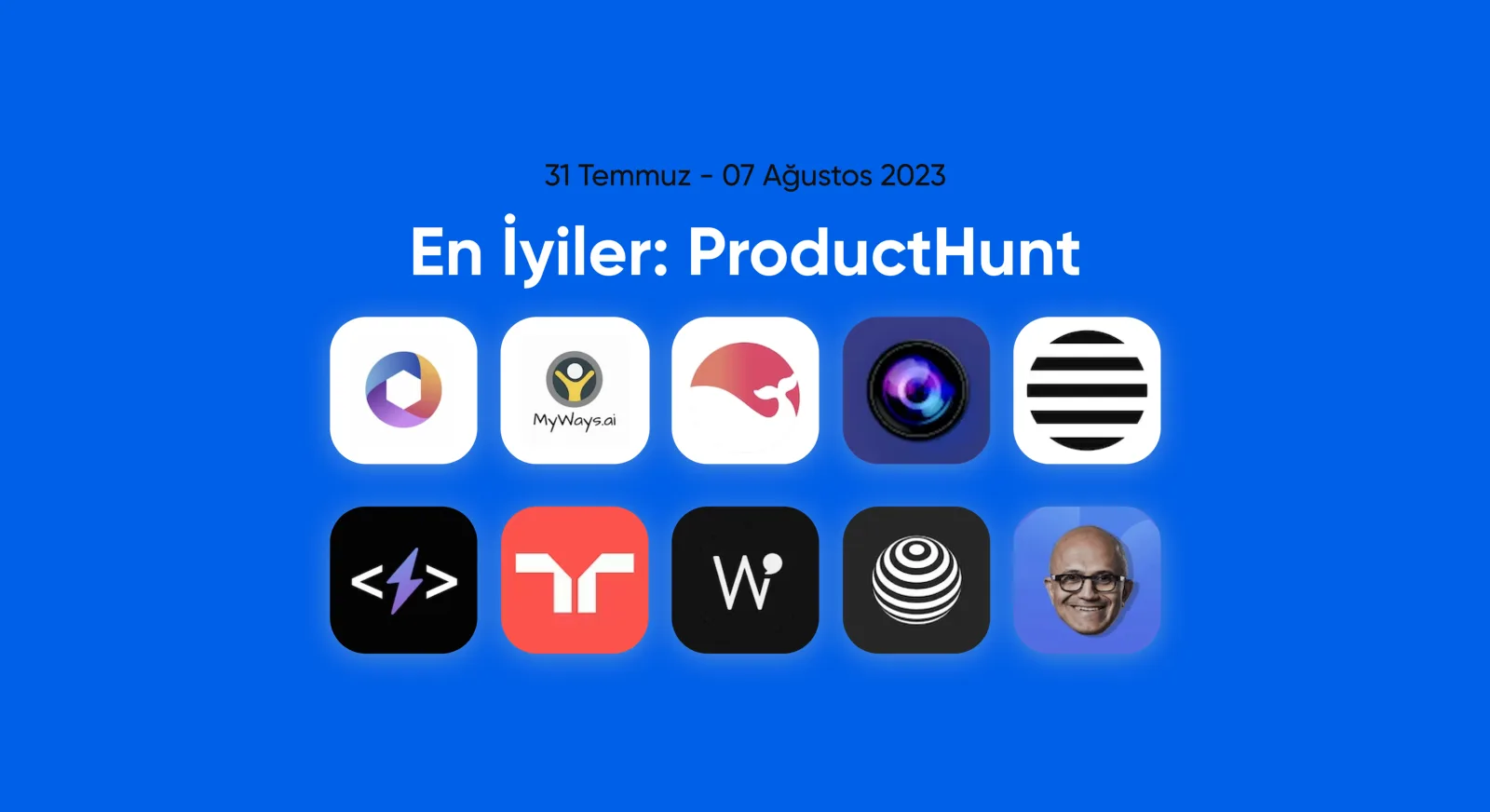 31 Temmuz - 7 Ağustos 2023 | Product Hunt'ta bu haftanın öne çıkanları
