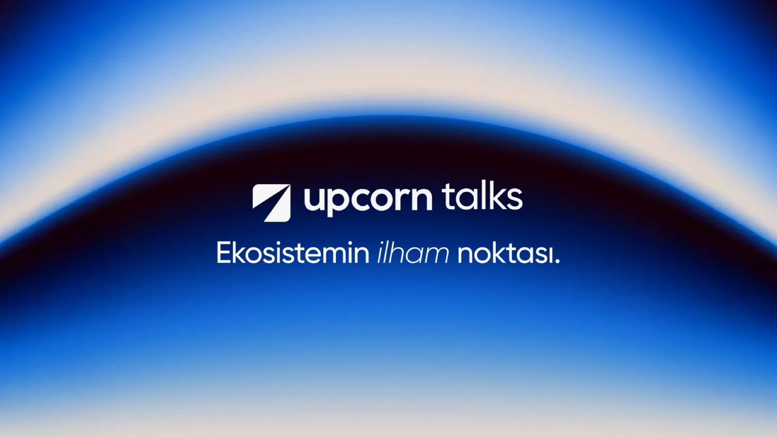 upcorn Talks, teknoloji ve girişimcilik dünyasını bir araya getirmeye hazırlanıyor
