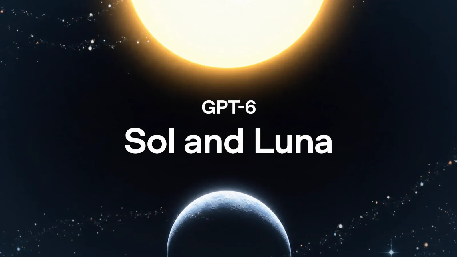 OpenAI, düşük maliyetli yeni GPT-6 Sol ve Luna modellerini duyurdu